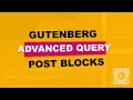 How to Work with Advanced Query in Gutenberg Post Blocks