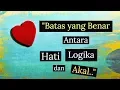 Download Lagu Motivasi Hidup Sukses - BATAS ANTARA HATI, LOGIKA dan AKAL YANG BETUL!