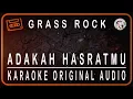 Download Lagu GRASS ROCK - ADAKAH HASRATMU - KARAOKE ORIGINAL AUDIO
