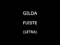 Gilda - Fuiste (Letra/Lyrics)