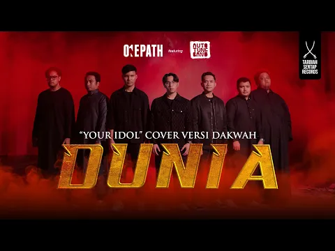 Video Thumbnail: ONE PATH ft. Autotune Band - DUNIA (Your Idol Cover Versi Dakwah | Kpop Demon Hunter)