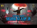 Lagu DONGENG SUNDA KASARAD KA ALAM JIN BAGIAN 11