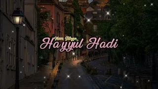 Download HAYYUL HADI - NISSA SABYAN (COVER+LIRIK) MP3