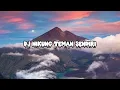 Download Lagu DJ NIKUNG TEMAN SENDIRI (RAFIK IBRAHIM) - DJ VIRAL DI FYP TIKTOK 2022