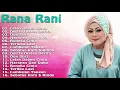 Download Lagu RANA RANI FULL ALBUM TERBAIK DANGDUT LAWAS 2020 - MegaHits Dangdut Rana Rani