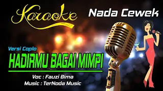 Karaoke HADIRMU BAGAI MIMPI - Fauzi Bima ( NADA CEWEK )
