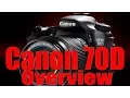 70D Overview Training Tutorial