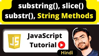 JavaScript String Methods substring substr slice complete