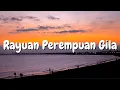 Lagu Rayuan Perempuan Gila - Nadin Amizah (Lirik)