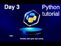 Python Full Course Day 3 Variables Data types type casting