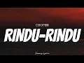 Download Lagu CHOMBI - Rindu-Rindu ( Lyrics )