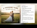 Lagu (NỮ) YÊU NGƯỜI NGÀN NĂM (A THOUSAND YEARS) - LỜI VIỆT SÁT NGHĨA - Xuân Hùng vietsub