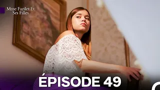 Mme Fazilet Et Ses Filles Épisode 49 Doublage En Français 