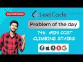 746 Min Cost Climbing Stairs Leetcode Problem of the day
