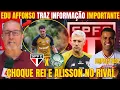 Lagu EDU AFFONSO TRAZ ÚLTIMAS INFORMAÇÕES DO SÃO PAULO! PREPARAÇÃO PARA O CLÁSSICO! ALISSON DE SAÍDA!