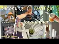 HOW I M BECOMING THAT GIRL THIS SUMMER Healthy Habits Wellness Whimsy Girl Summer