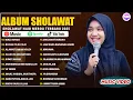 Lagu SHOLAWAT TERBARU NING UMI LAILA FULL ALBUM VIRAL 2025 - WALI SONGO, BOCAH CILIK CILIK |LAGU SHOLAWAT