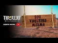 Lagu Thullio Milionário - Sou Vaqueiro Mesmo (Clipe Oficial)