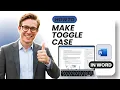 How to Make Toggle Case in Microsoft Word Easy Guide