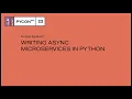 Writing async microservices in Python - Iacopo Spalletti
