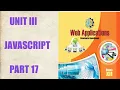 WEB APPLICATION UNIT III JAVASCRIPT PART 17