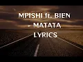 MATATA ft BIEN MPISHI Lyrics Song