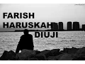 Lagu Farish - Haruskah Diuji (LIRIK)