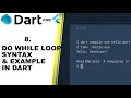 DO WHILE LOOP IN DART - Full beginners tutorial part 8