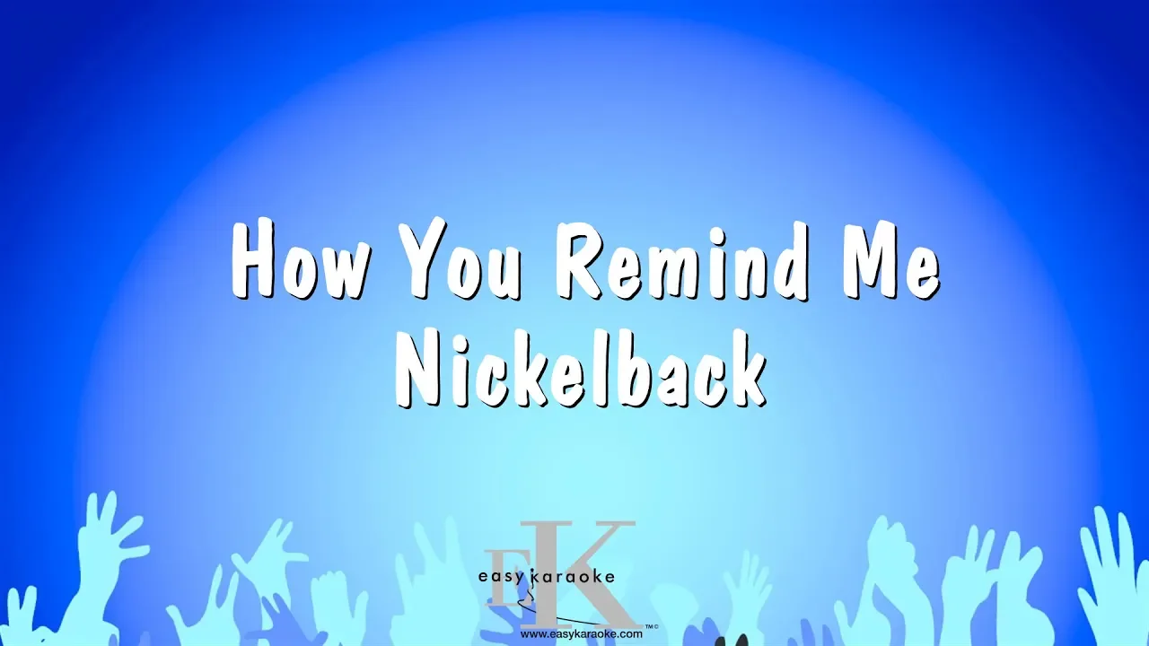 How You Remind Me - Nickelback (Karaoke Version)