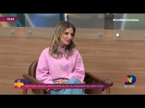 Ver Mais Saúde: especialista fala sobre importância do ultrassom na gravidez