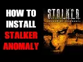 How To Install PC Stalker Anomaly Stand Alone Mod Game 1 51 - 1 52 Update