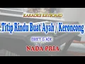 Download Lagu TITIP RINDU BUAT AYAH ll KARAOKE KERONCONG ll EBIET G ADE ll NADA PRIA G=DO