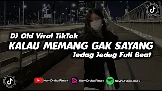 Download DJ OLD KALAU MEMANG GAK SAYANG X TAGODAY || Jedag Jedug Full Beat || MamujuMusicProduction MP3