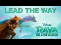 Download Lagu LEAD THE WAY Lyrics | Jhené Aiko | Raya and the Last Dragon