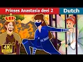 Download Lagu Prinses Anastasia deel 2 | Princess Anastasia Part 2 | Dutch Fairy Tales