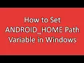 How to Set ANDROID - HOME Path Variable in Windows For Android React Native Flutter Mobile Development