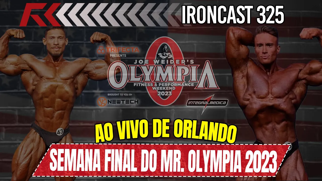 ÚLTIMAS NOTÍCIAS SOBRE O  MR. OLYMPIA 2023 - IRONCAST #325