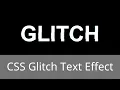 CSS Glitch Text Effect