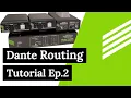Advanced Party Line Routing Tutorial Dante Controller