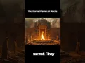 Download Lagu The Mystery of Eternal Flames in Persia | Zoroastrian Sacred Fire #history  #horrorstories