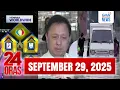 Download Lagu 24 Oras Express: September 29, 2025 [HD]