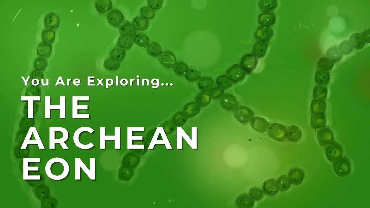 You Are Exploring The Archean Eon