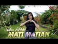 Download Lagu Intan Afifah - Mati Matian (Official Music Video)