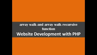 array walk and array walk recursive function website development with php