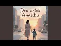 Download Lagu Doa untuk Anakku