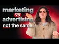 Marketing vs Advertising Stop Confusing Them