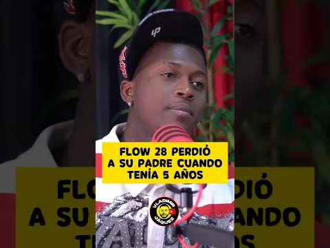 Flow 28 perdió a su padre cuando apenas tenía 5 años de edad #entrevista #vladimirjaquez
