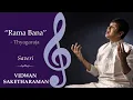 Download Lagu Rama Bana | Raga Saveri | Thyagaraja | Saketharaman