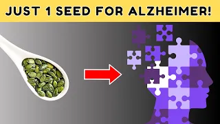Just 1 Seed to Prevent Alzheimer’s and Dementia