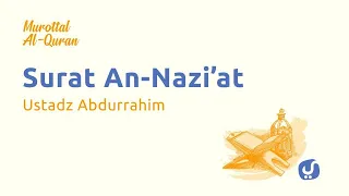 Download Murottal Quran Surat An Naziat dan Artinya LENGKAP - Bacaan AlQuran Merdu Ustadz Abdurrahim MP3